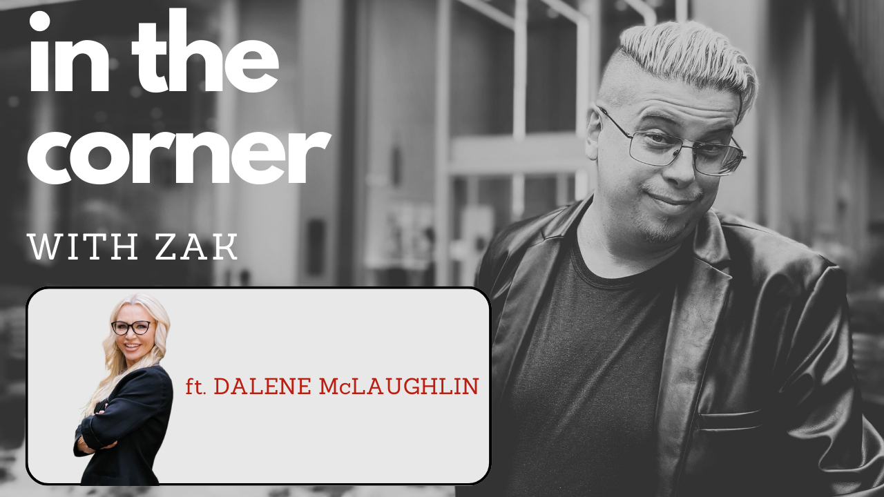 Dalene McLaughlin | In the Corner with Zak